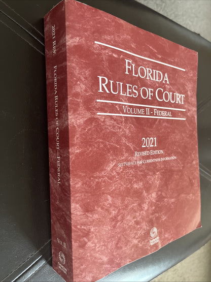 Florida Rules of Court Volume 2 Federal 2021 Revised Edition Thompson Reuters