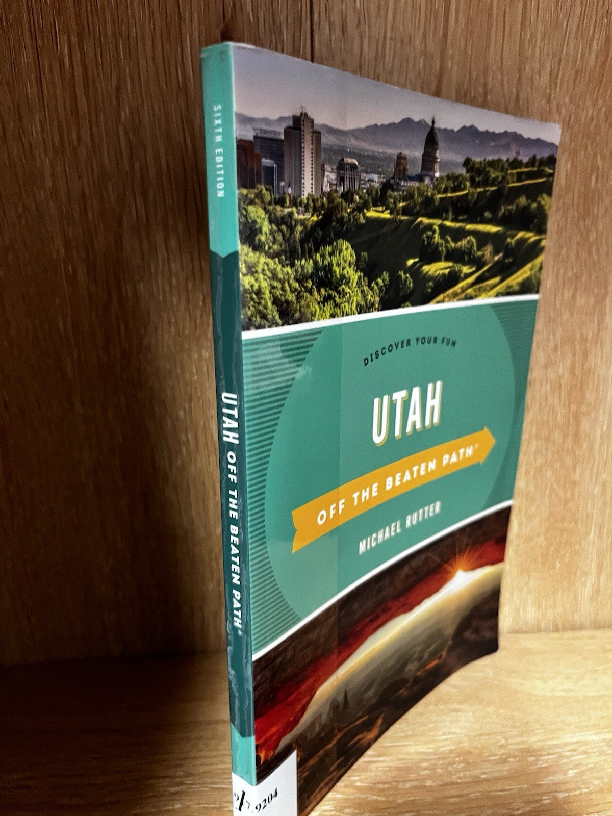 Utah Off the Beaten Path: Discover Your Fun (Off the Beaten Path Series): Rutter