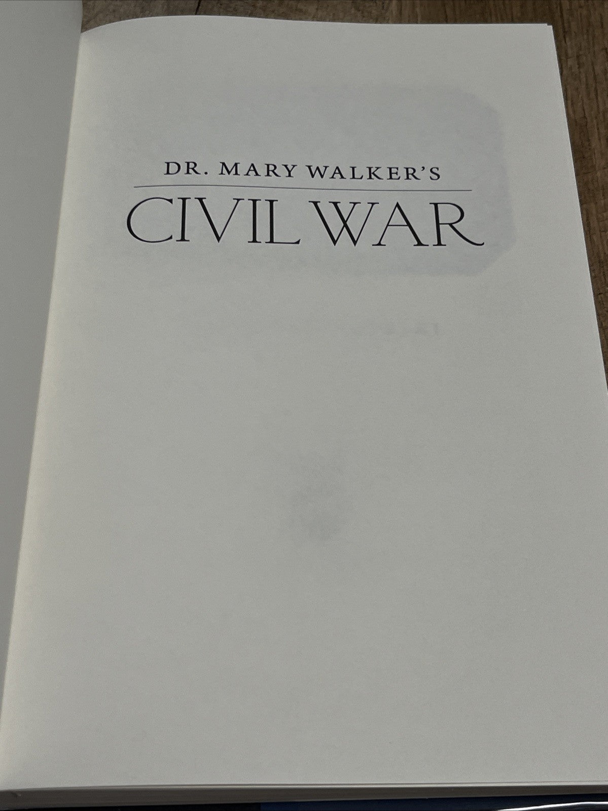 Dr. Mary Walker's Civil War: One Woman's Journey to the Medal of Honor and t...
