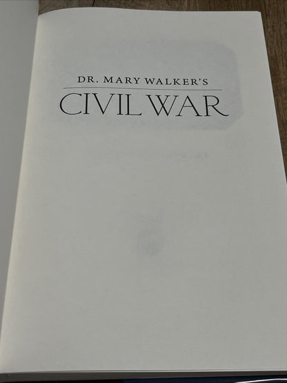 Dr. Mary Walker's Civil War: One Woman's Journey to the Medal of Honor and t...