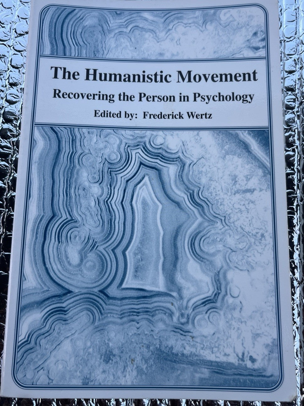 Frederick J. Wertz The Humanistic Movement: Recovering the Person in Psychology