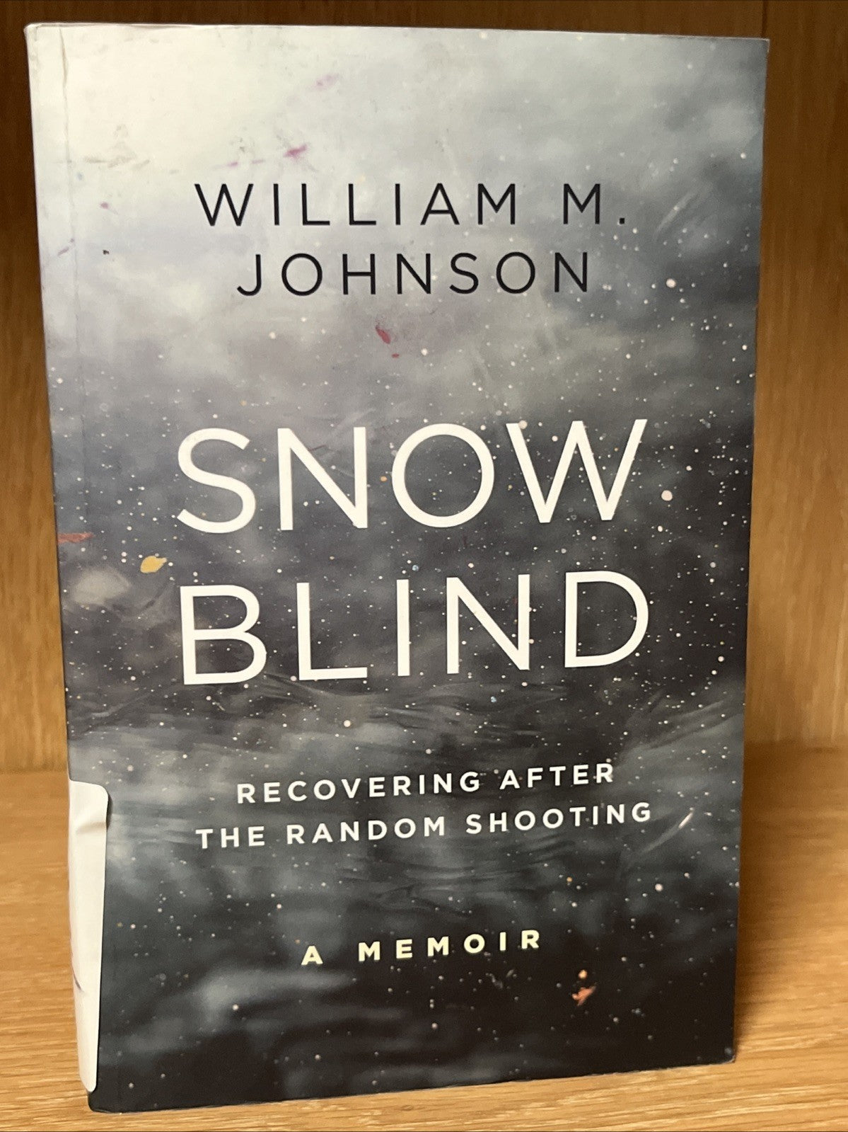 SnowBlind: Recovering After the Random Shooting William M. Johnson (ENG) SIGNED