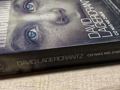 DAVID LAGERCRANTZ - CO NAS NIE ZABIJE - BOOK, 2015