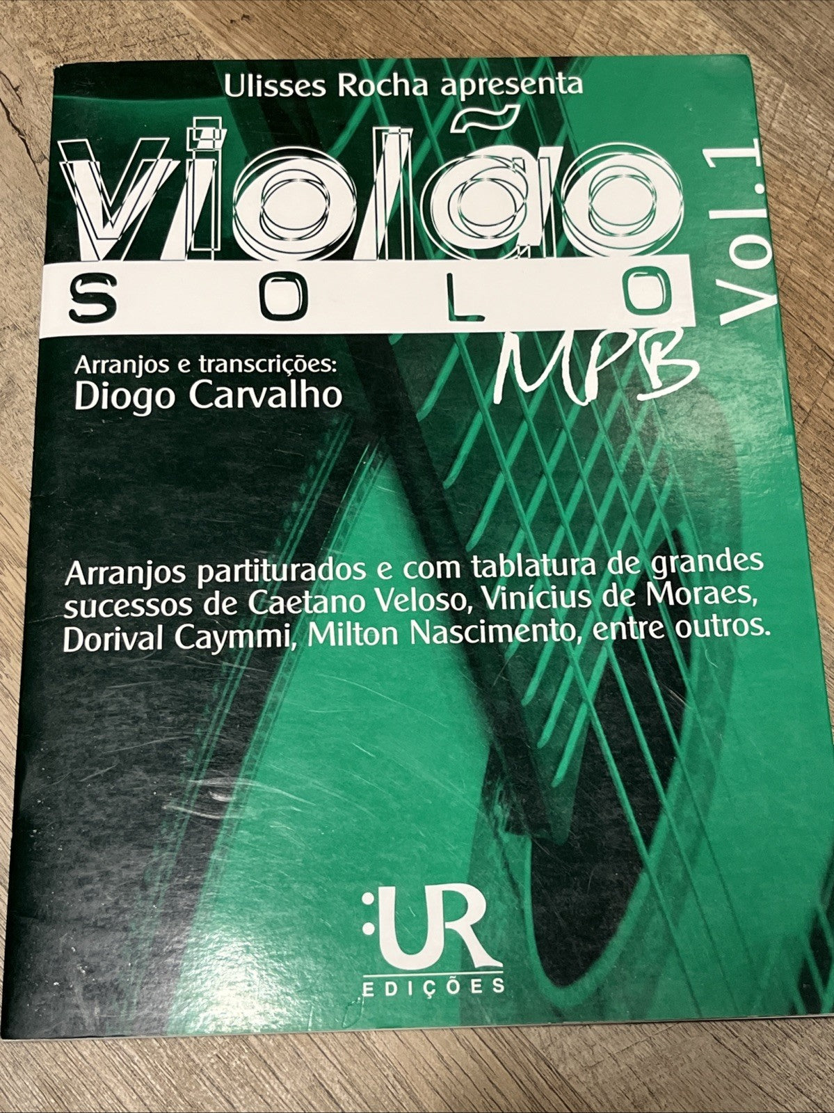 Violao Solo Vol. 1 MPB Diogo Carvalho, Ulisses Rocha Apresenta ( Portuguese)