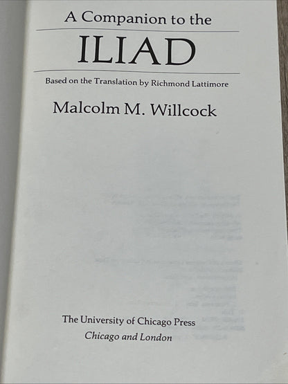 Companion to the Iliad : Based on the Translation by Richmond Lattimore, Pape...