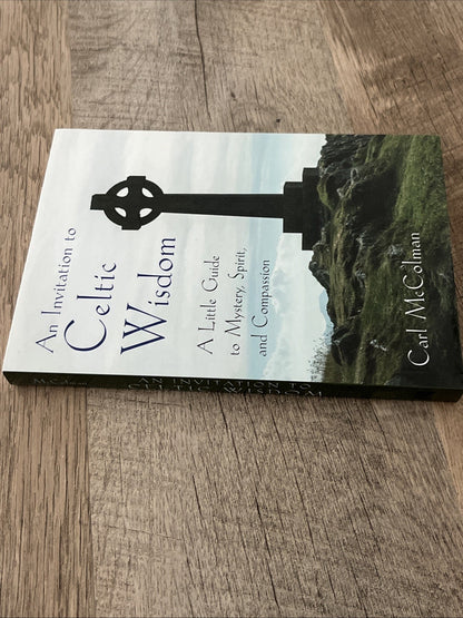 An Invitation to Celtic Wisdom: A Little Guide to Mystery, Spirit,and .. Signed