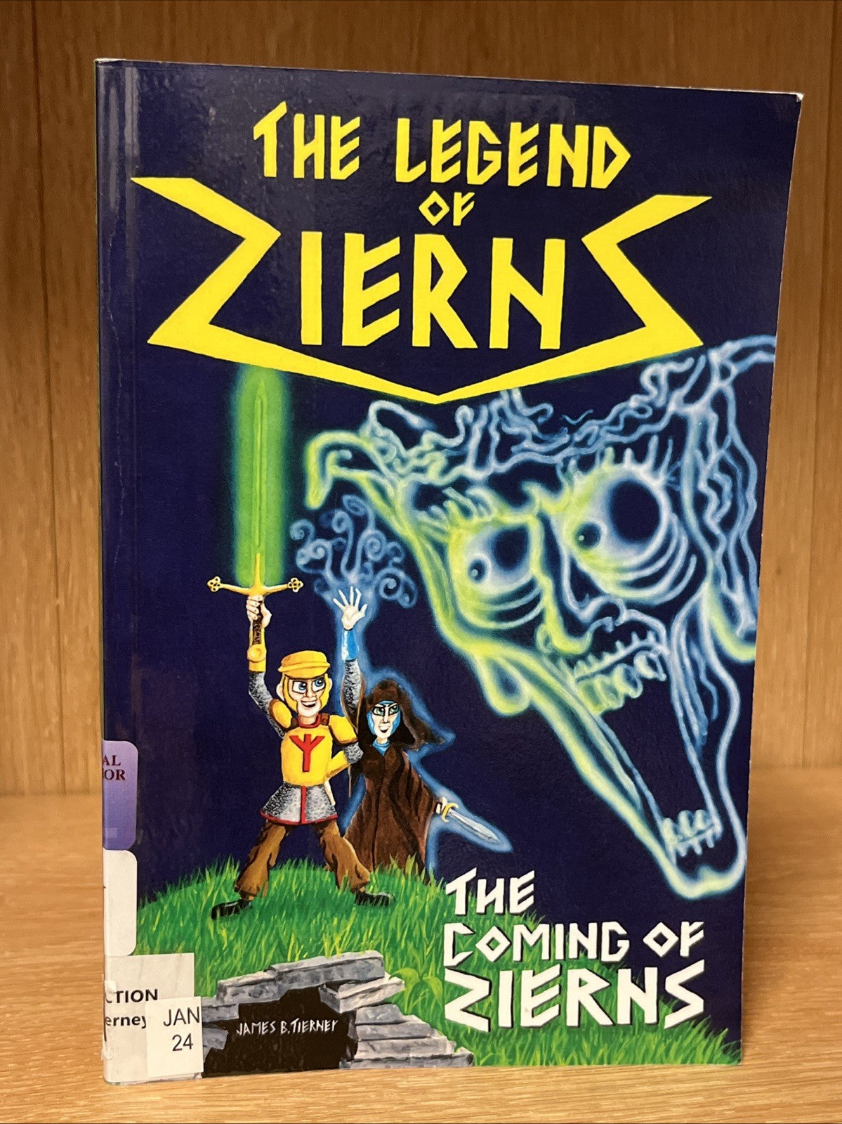 THE LEGEND OF ZIERNS: The Coming OF Zierns by JAMES B. TIERNEY SIGNED COPY