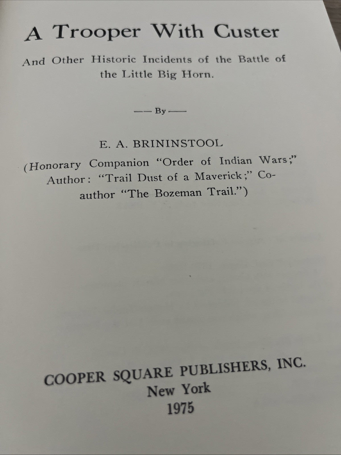 A TROOPER WITH CUSTER Hardcover by E. A. Brininstool 1975