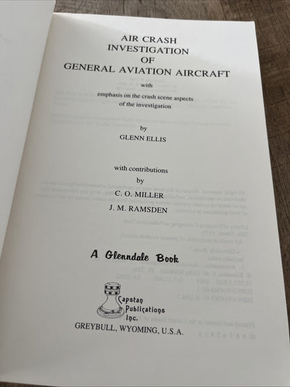 AIR CRASH INVESTIGATION OF GENERAL AVIATION AIRCRAFT 1st Ed By Glenn Ellis 1984