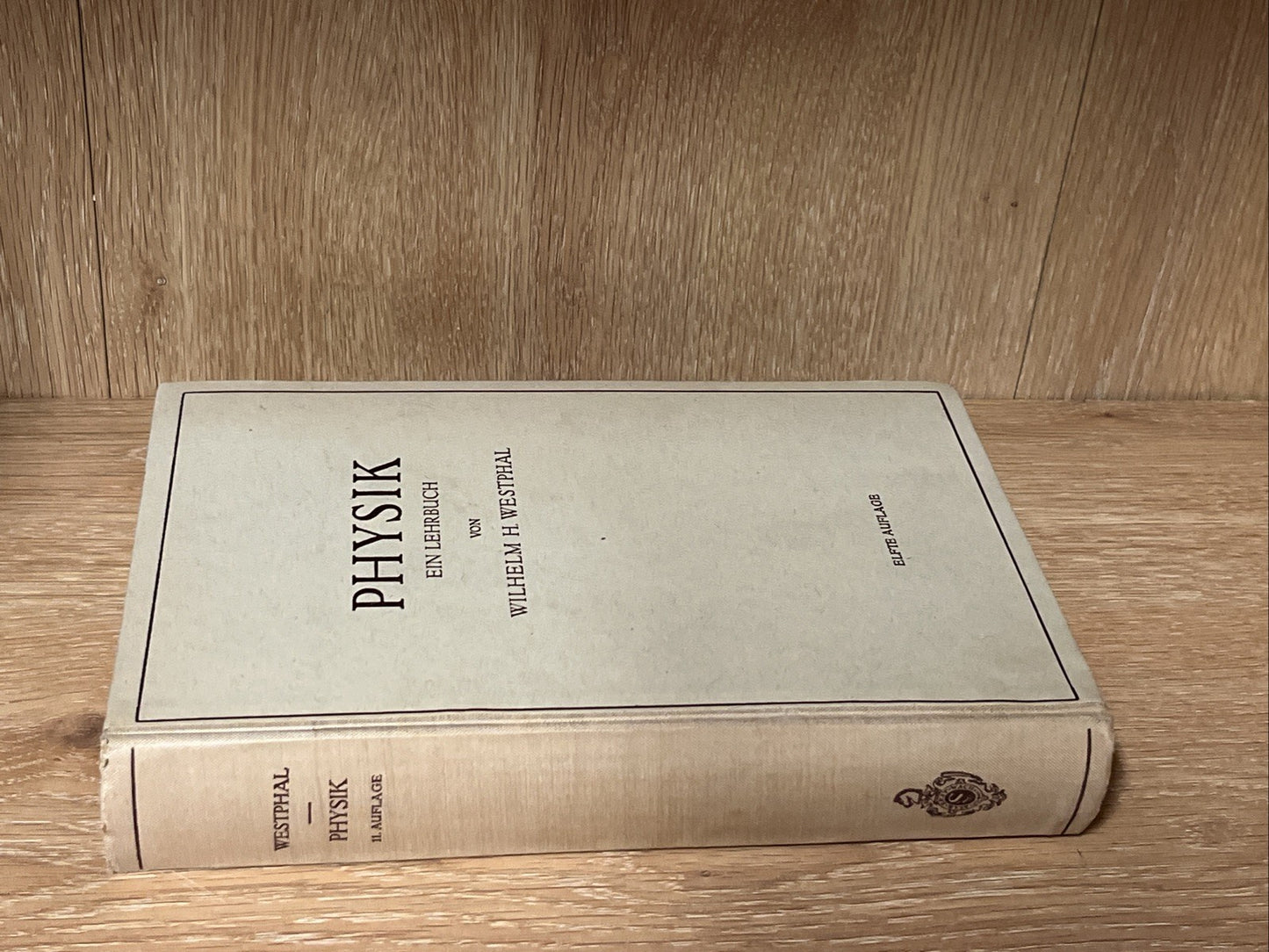 Physik: Ein Lehrbuch by Wilhelm H. Westphal (German) 1945 Hardcover
