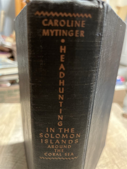 Headhunting in the Solomon Islands 1st Edition by Caroline Mytinger 1942 HC