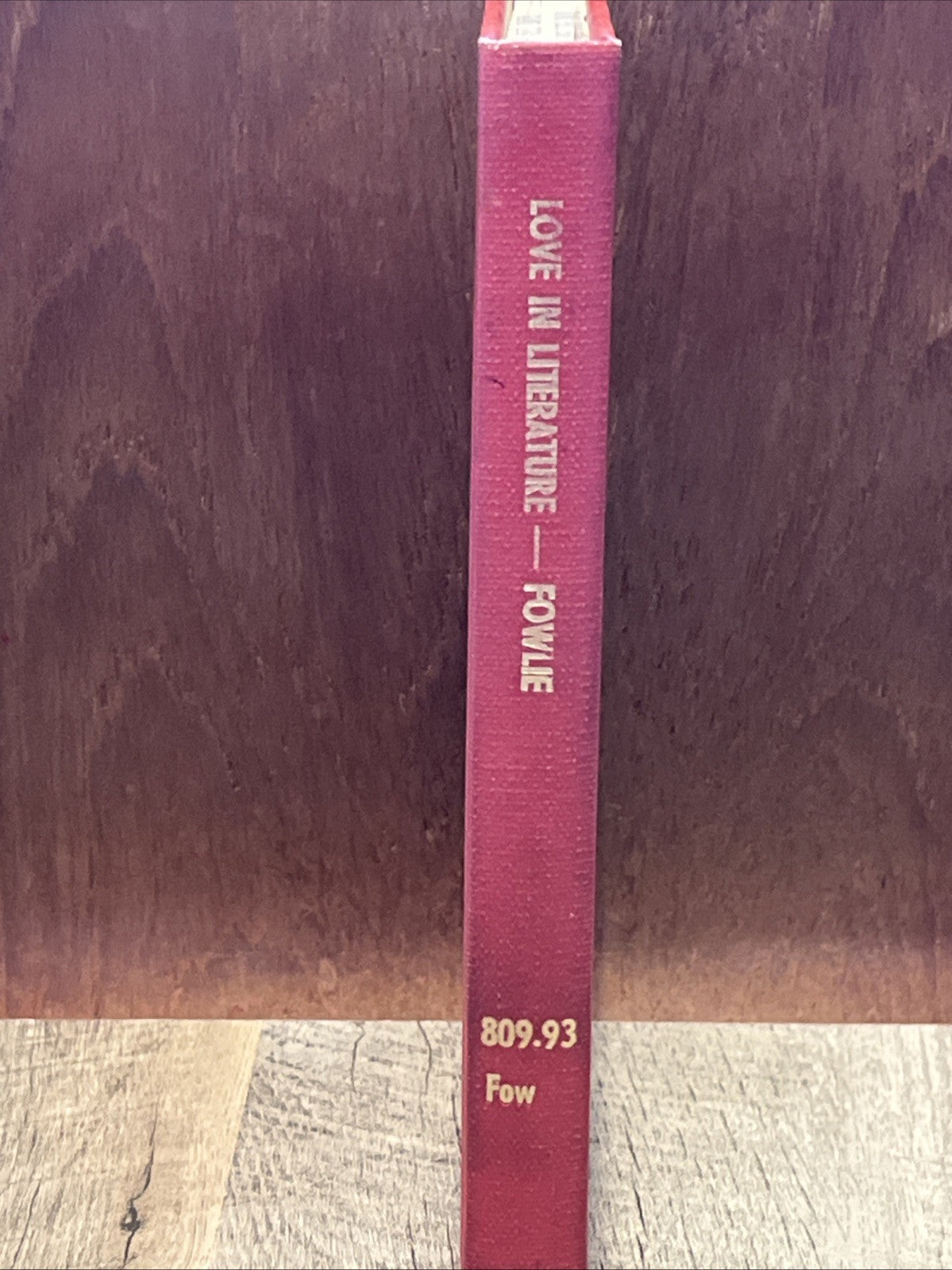 Love In Literature Study In Symbolic Expirence  by Wallace Fowlie [ 1965]