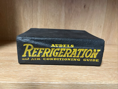 Audels Refrigeration And Air Conditioning Guide Edwin Anderson 1957 Edition