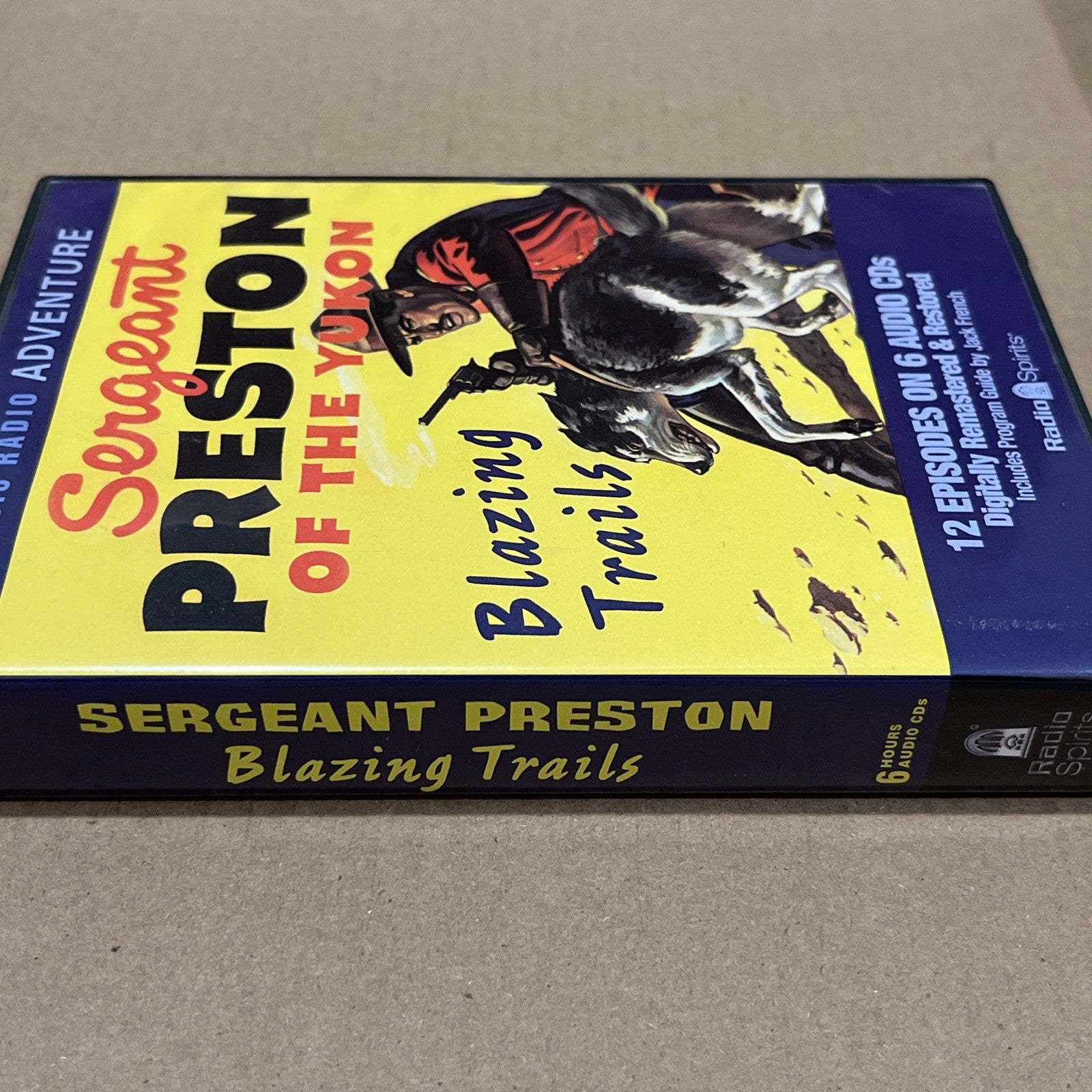 Sergeant Preston Of The Yukon: Blazing Trails. Radio Spirits 12 Episode CD