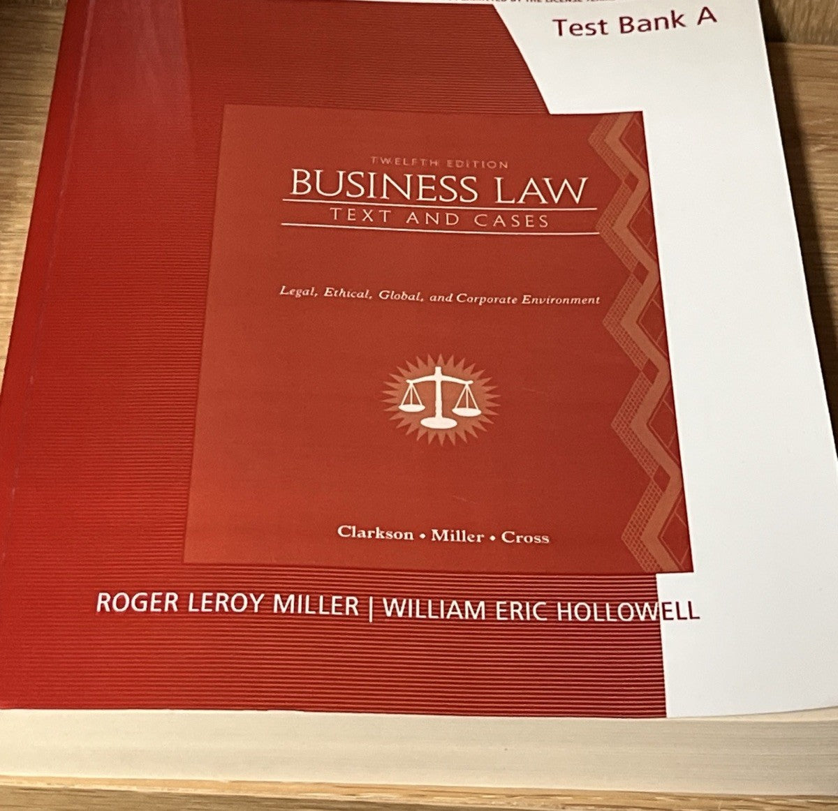 Business Law : Text and Cases,Text Bank A, 12th Ed Legal Ethical, Global & Corp