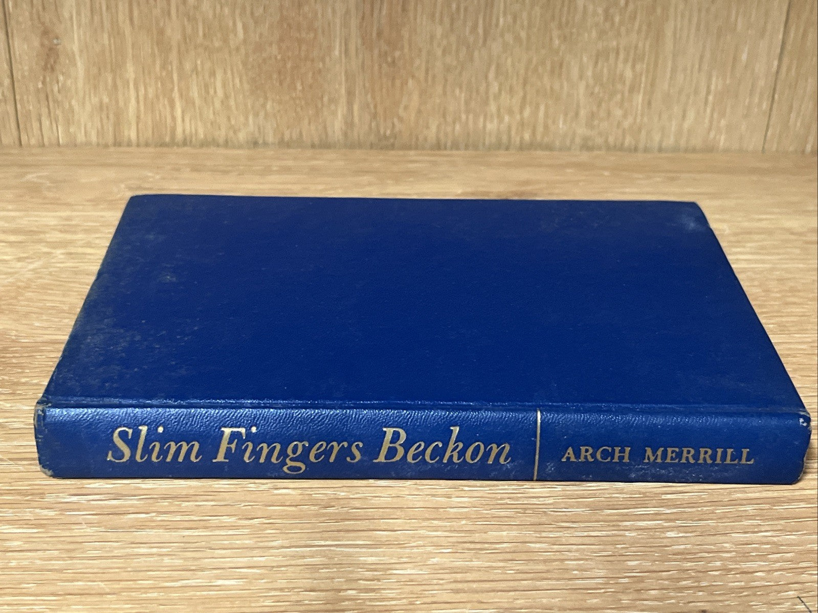 Slim Fingers Beckon by Arch Merrill (Hardcover) - Inscribed Wishes