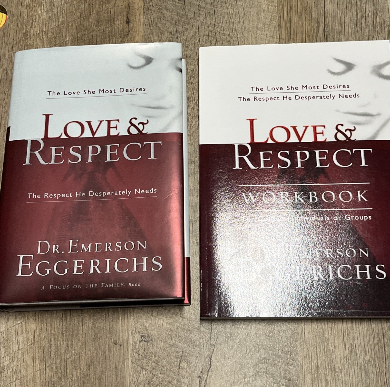 Love and Respect Book & Workbook: The Love She Most Desires; The Respect He Des
