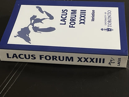 LACUS FORUM XXXIII : Variation  ( 33rd volume ) University Of Toronto