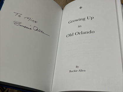 Growing Up Old in Orlando SIGNED Copy Autobiographical History, Buckie Allen