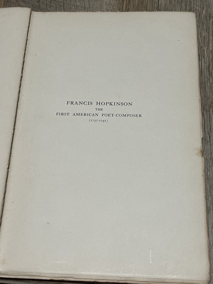 Francis Hopkinson The First American Poet-Composer & James Lyon, Patriot, 1905