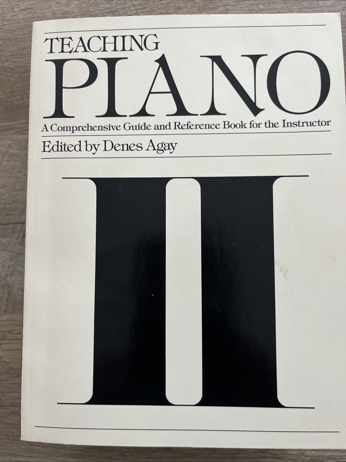 Teaching PIANO A Comprehensive Guide & Reference Book For The Instructor Vol 1&2