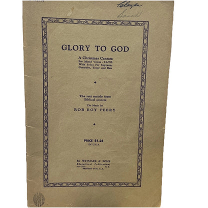 Glory To God ; A Christmas Cantata For Mixed Voices, SATB.. M.Sheet Rob Roy 1931