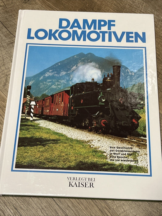 DAMPF LOKOMOTIVEN 1985 Steam Locomotive Train Book KAISER Rolf L Temming GERMAN
