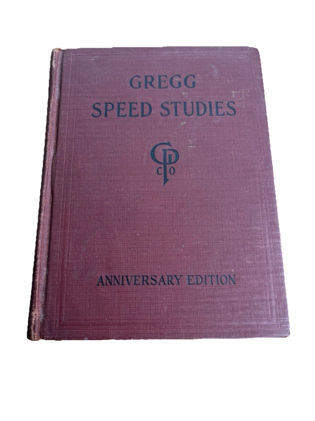 Gregg Speed Studies John Robert Gregg Anniversary Edition 1929 H/C Gregg Pub.