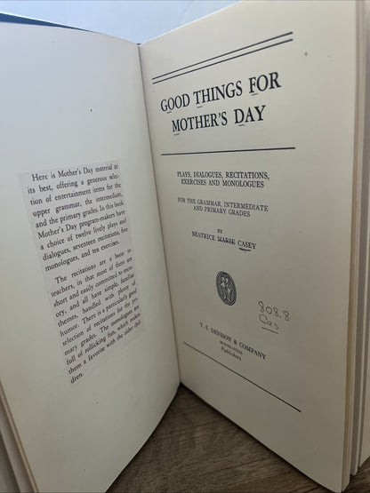 Good Things For Mother’s Day: Plays,Dialogue, Recitations,Exercises & Monologues