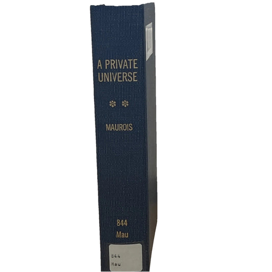 A PRIVATE UNIVERSE 1st Edition André Maurois 1932