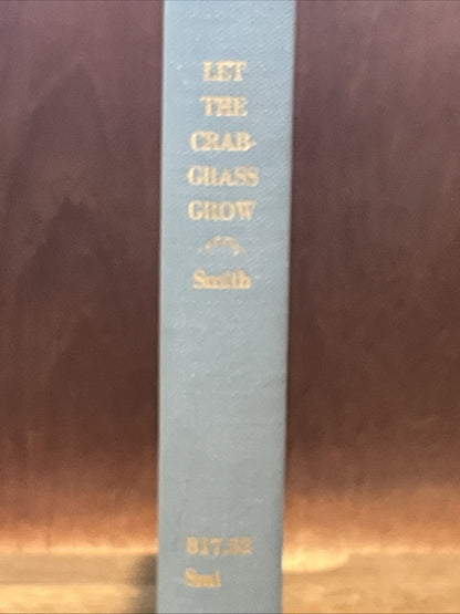 Let the Crabgrass Grow by H. Allen Smith (Bernard Geis, 1960, Hardcover)
