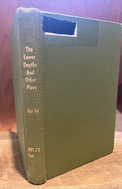 The lower depths, and other plays / Maxim Gorky ; translated by Alexander Bakshy