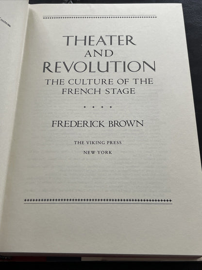 THEATER AND REVOLUTION: THE CULTURE OF THE FRENCH STAGE By Frederick Brown *VG+*
