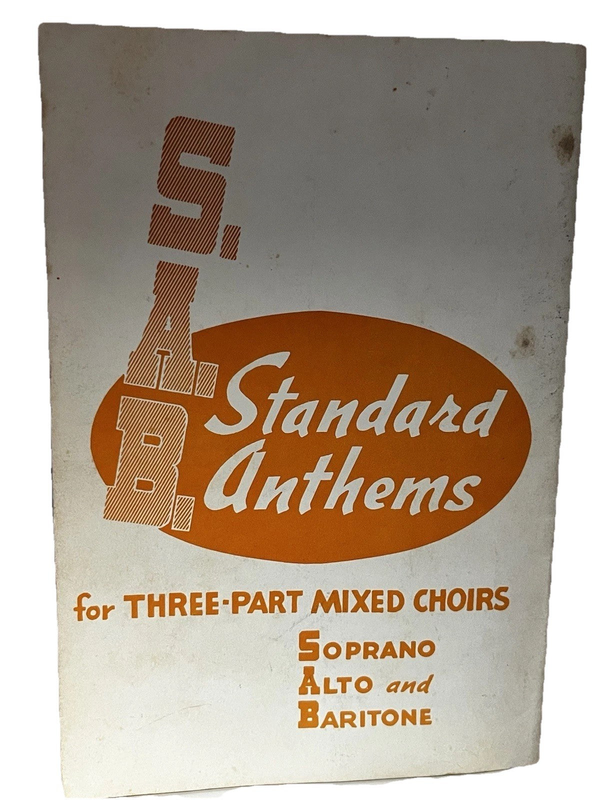 SAB Standard Anthems for Three Part Mixed Choirs Soprano, Alto & Baritone 1955