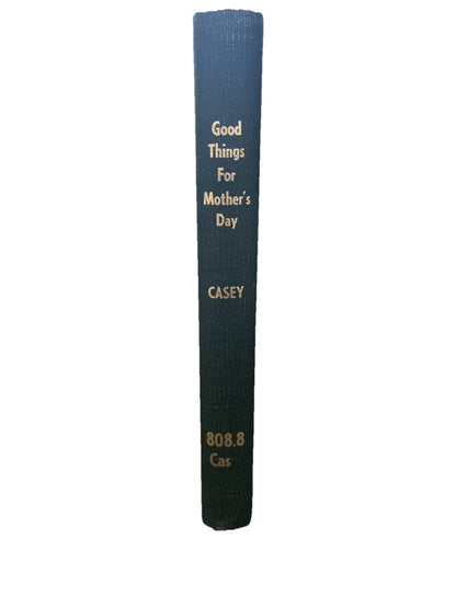 Good Things For Mother’s Day: Plays,Dialogue, Recitations,Exercises & Monologues