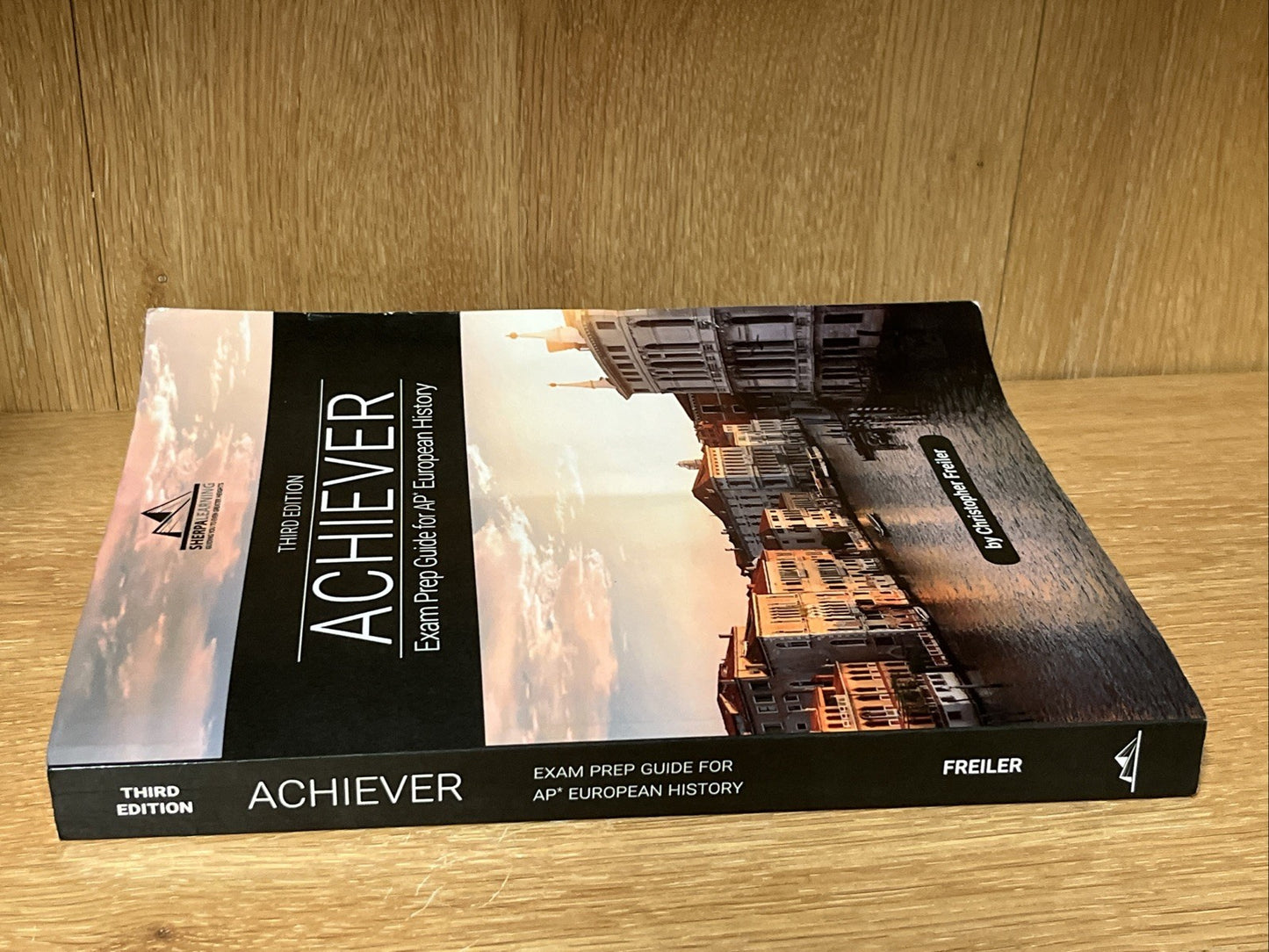 Achiever Exam Prep Guide for AP European History by Christopher Freiler (2021,