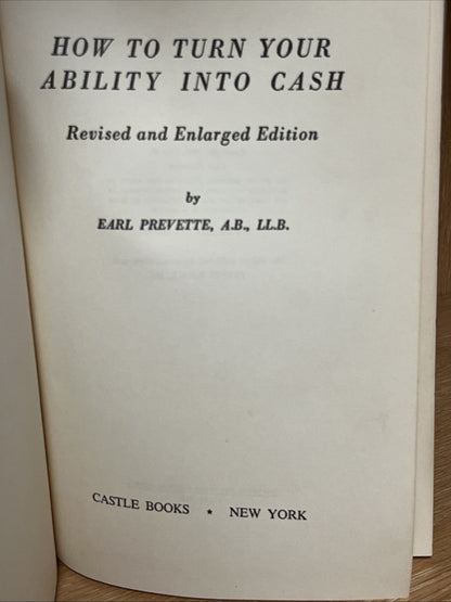 How to Turn Your Ability Into Cash by Earl Prevette HC 1953
