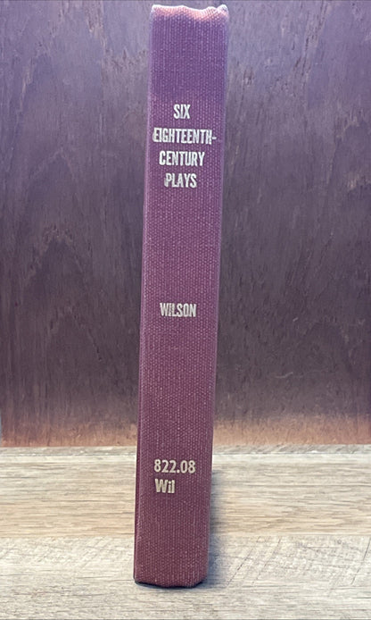Six Eighteenth Century Plays by John Harold Wilson 1963