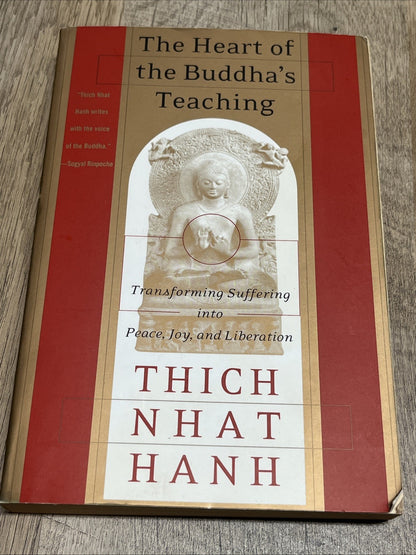 The Heart Of The Buddha's Teaching: Transforming Suffering Into Peace, Joy