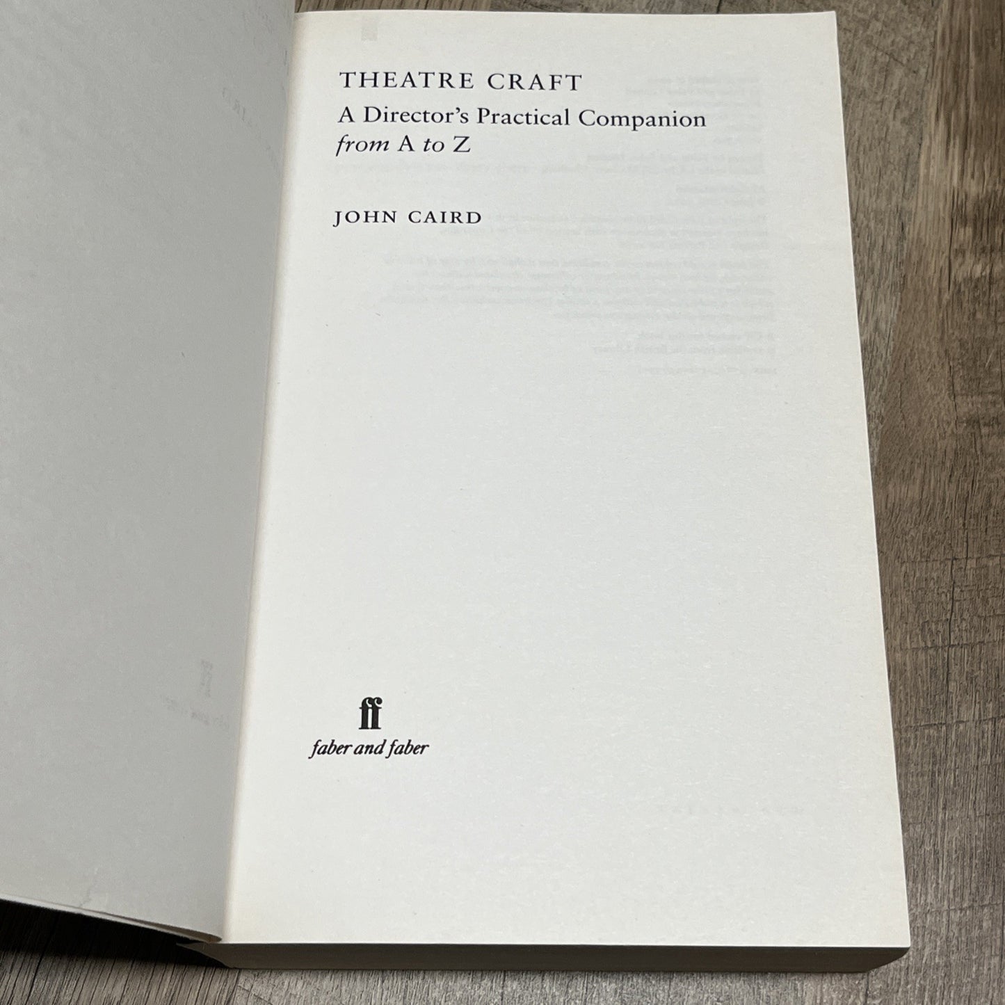 Theatre Craft: A Director's Practical Companion from A to Z by John Caird
