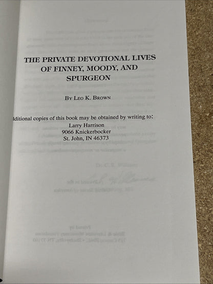 The Private Devotional LIves of Finney, Moody, and Spurgeon Leo Kingsbury Brown