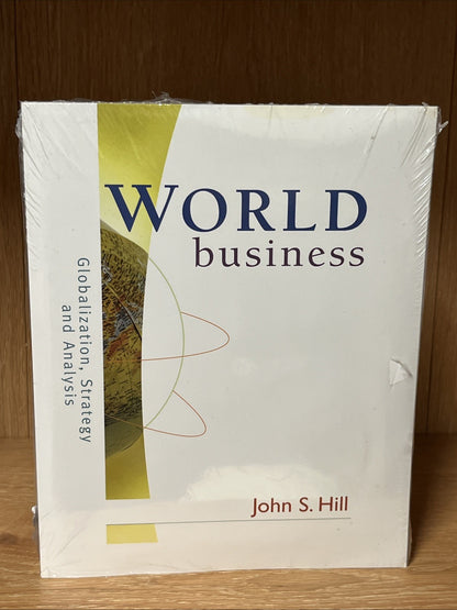 World Business: Globalization, Strategy and Analysis 1st Edition by John S. Hill