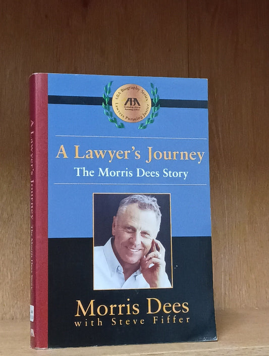 Signed A Lawyer's Journey: The Morris Dee Story Southern Poverty Law Center