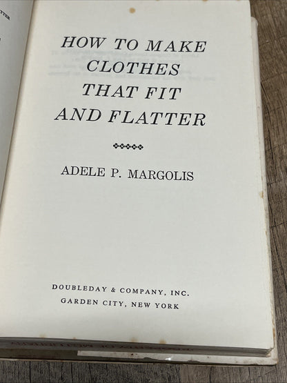 How to make clothes that fit & flatter by Adele P Margolis HCDC 1969