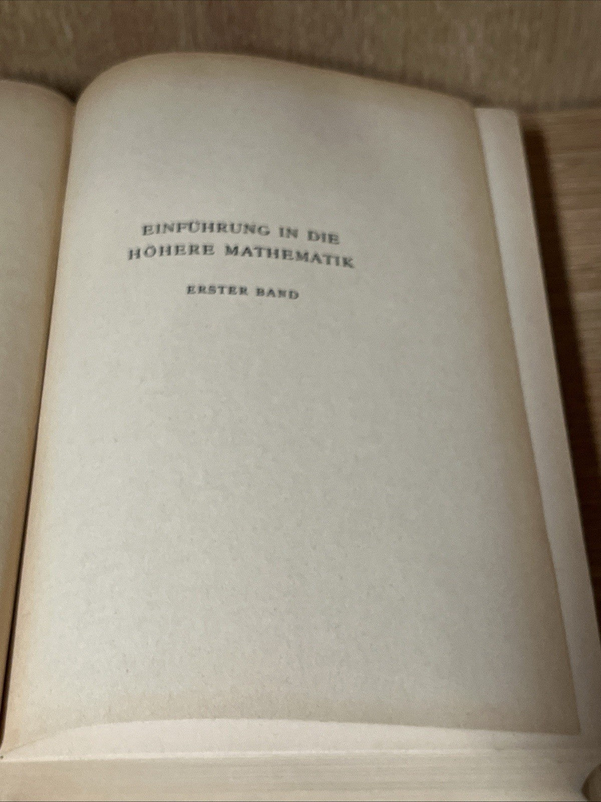 Einführung in die Höhere Mathematik Erster Band 8. Auflage 1931
