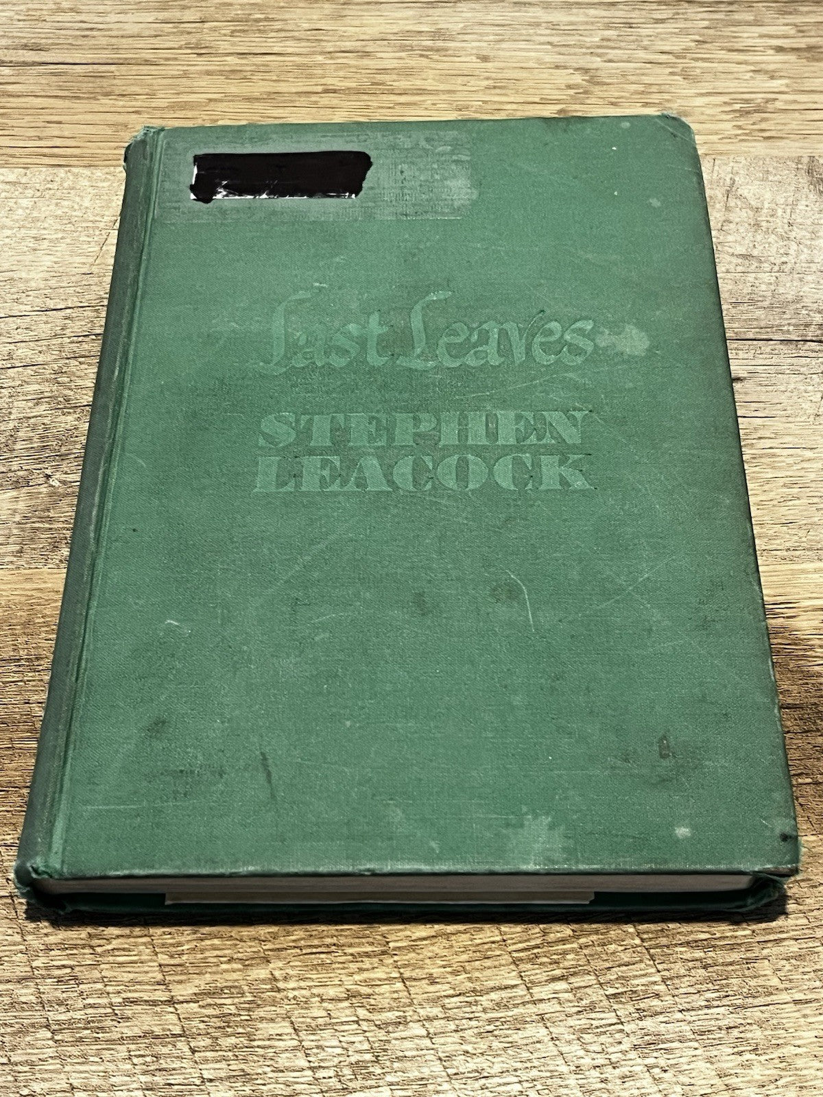 Stephen Leacock :  Last Leaves by Stephen Leacock First Edition 1945 Hardcover
