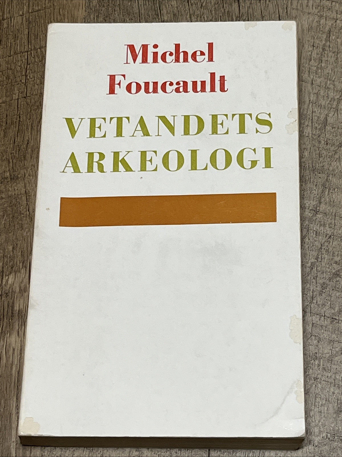 Vetandets arkeologi (The Archaeology of Knowledge) by Michel Foucault