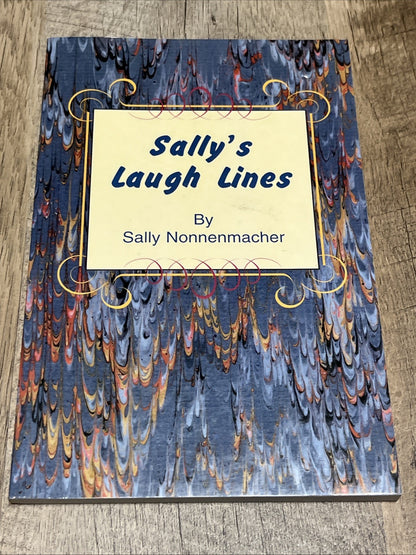 Sally’s Laugh Lines by Sally Nonnenmacher First Printing 2002 SIGNED COPY