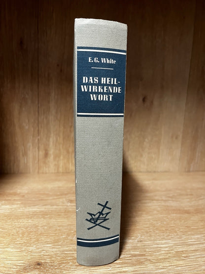Das HeilWirkende Wort Ellen G White Von Der Leben Spendenden Kraft Jesu 1934 1st