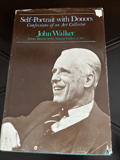 SELF-PORTRAIT WITH DONORS;: CONFESSIONS OF AN ART By John Walker - Hardcover VG+